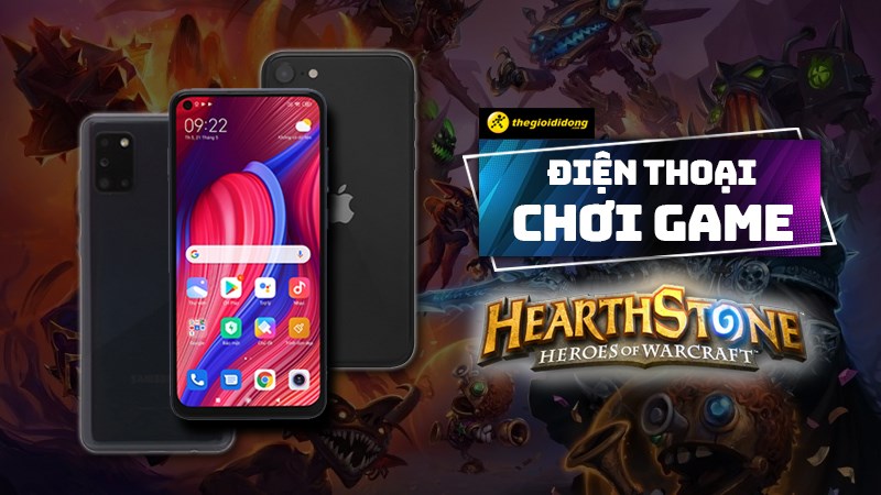 Top đi&ecirc;̣n thoại chơi Hearthstone