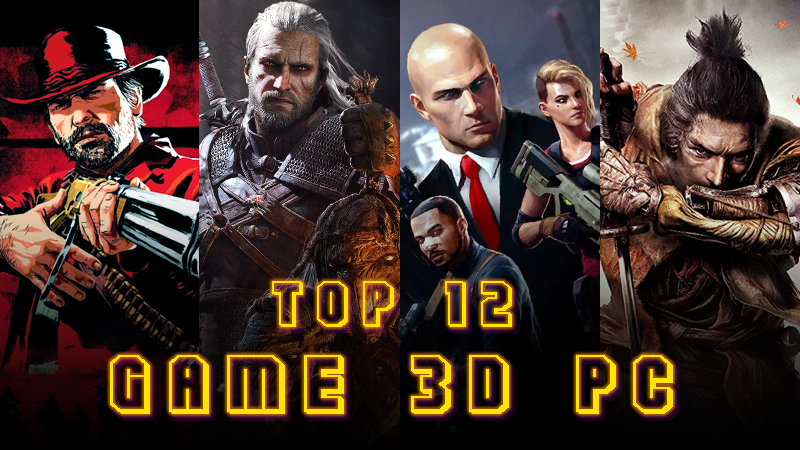 Top game 3D hay nhất dành cho PC