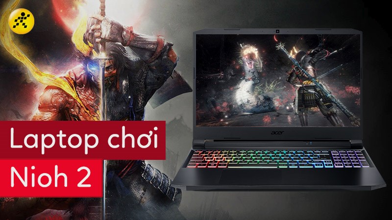 laptop chơi Nioh 2