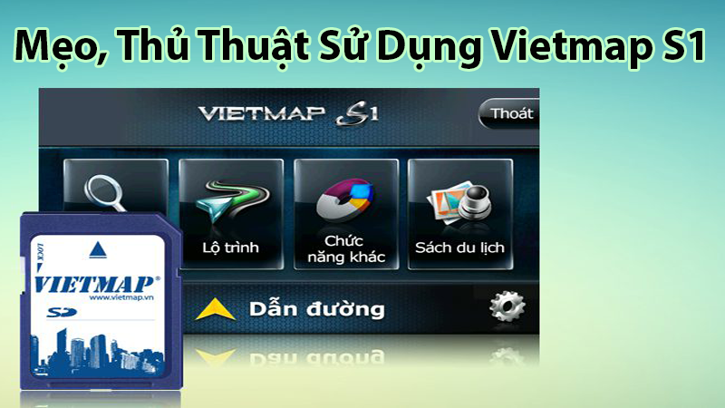 Hãy cùng mình điểm qua những thủ thuật để có thể nắm rõ hơn các sử dụng Vietmap S1 nhé