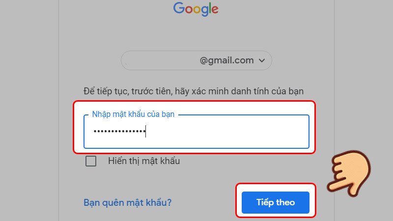 Nhập lại mật khẩu hiện tại của tài khoản Gmail đang dùng và nhấn Tiếp theo