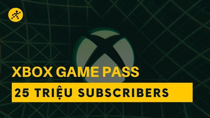Xbox Game Pass của Microsoft đạt 25 triệu người đăng ký