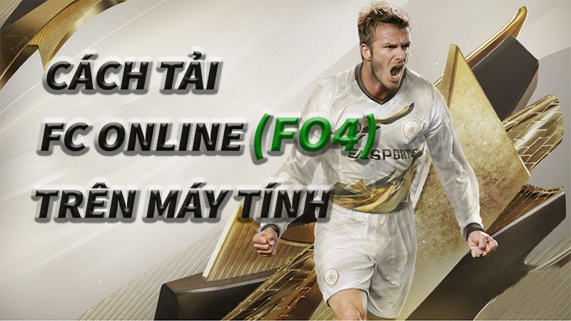 Cách vận tải FC Online về PC (PC, Laptop)