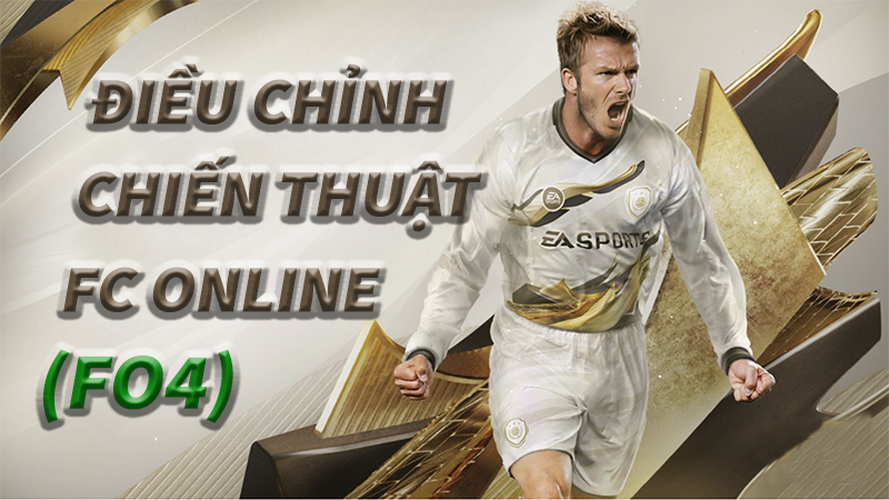 Cách chỉnh chiến thuật FC Online Cách chỉnh chiến thuật FC Online