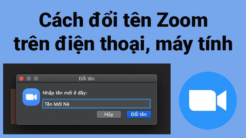 4 cách đổi tên trên Zoom trên điện thoại, máy tính đơn giản