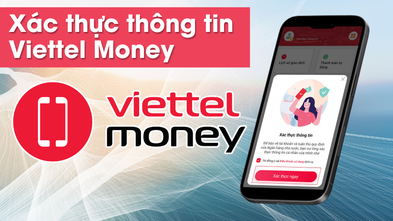 Xác thực thông tin Viettel Money