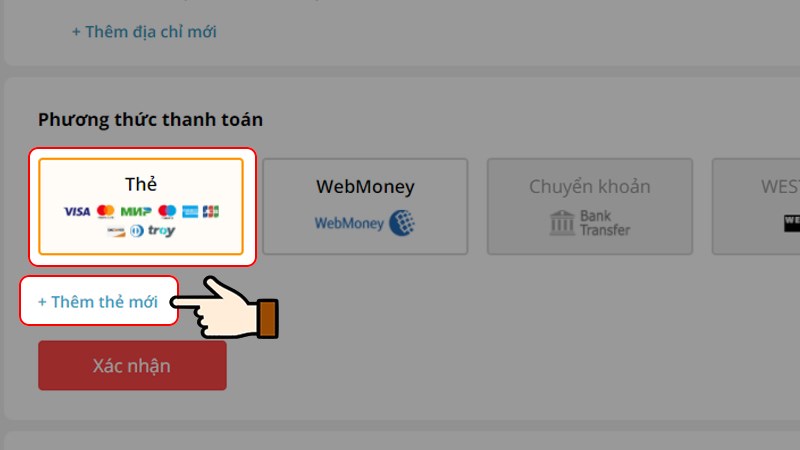 Nhấn chọn phương thức thanh toán Thẻ > Chọn Thêm thẻ mới