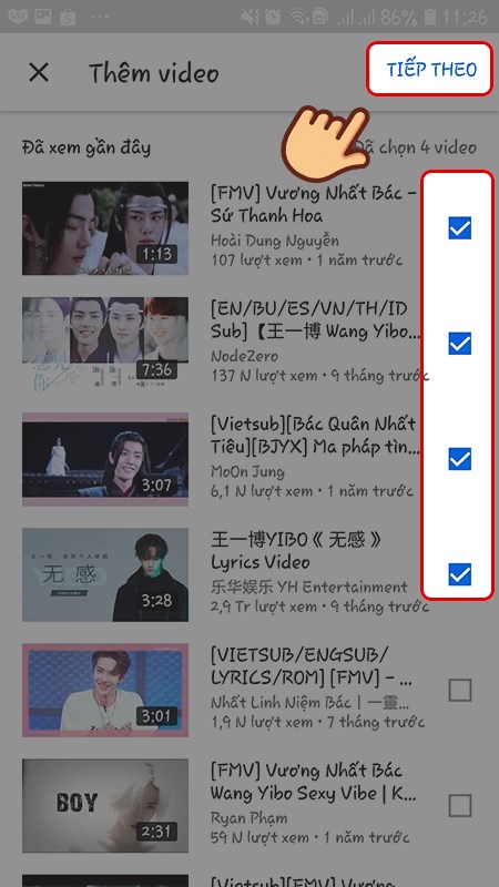 Chọn một hoặc nhiều video trong lịch sử xem của bạn để thêm vào danh sách phát và nhấn vào Tiếp theo