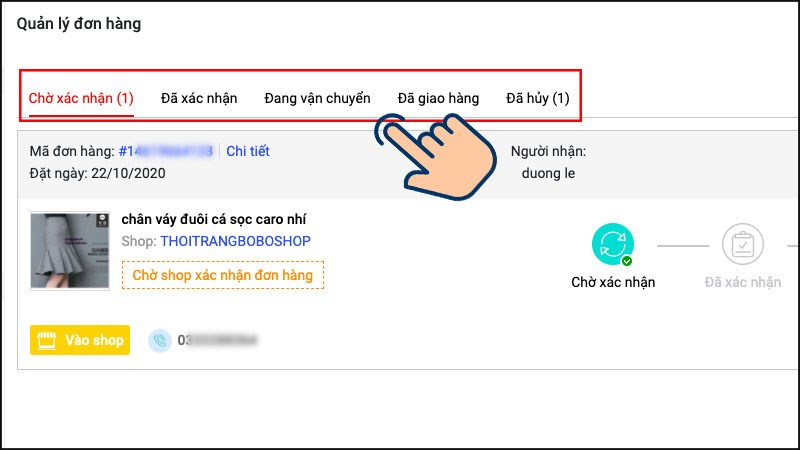 kiểm tra ở các mục: Chờ xác nhận, Đã xác nhận, Đang vận chuyển, Đã giao hàng, Đã huỷ.