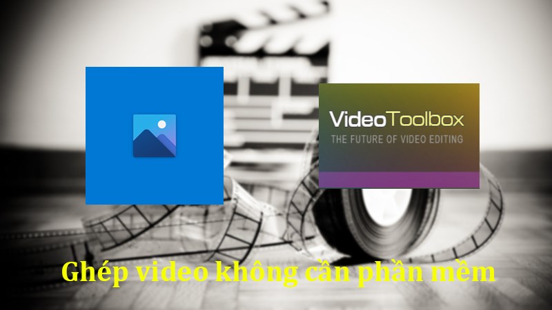 2 cách để ghép video trên máy tính không cần cài đặt phần mềm