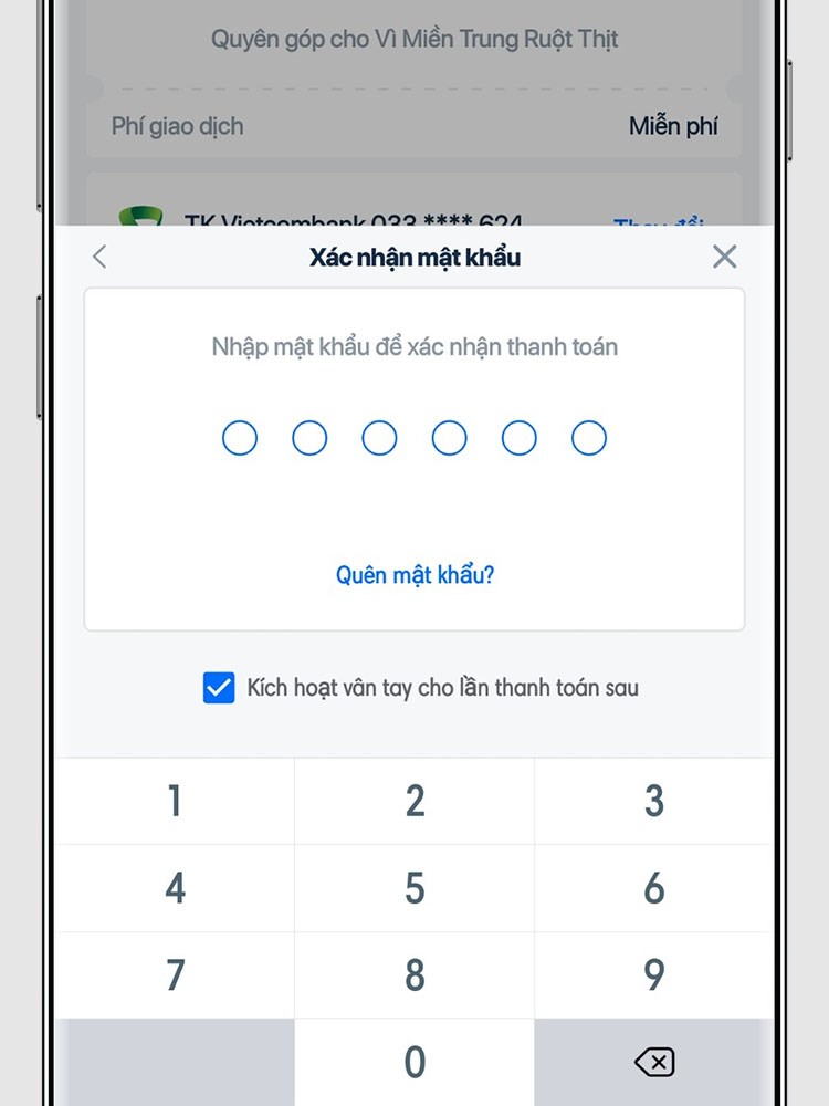 Nhập mật khẩu ZaloPay để xác nhận thanh toán Nhập mật khẩu ZaloPay để xác nhận thanh toán