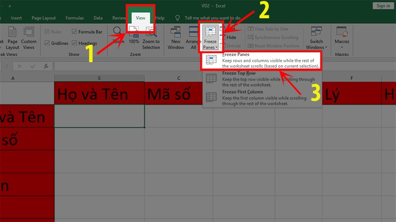 Đi tới tab View > Nhấn vào Freeze Panes > Chọn Freeze Panes