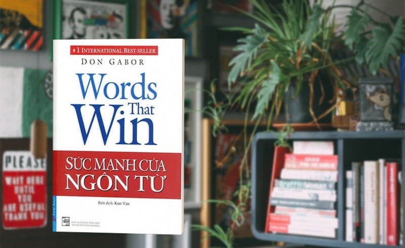 Words That Win: Sức mạnh của ngôn từ