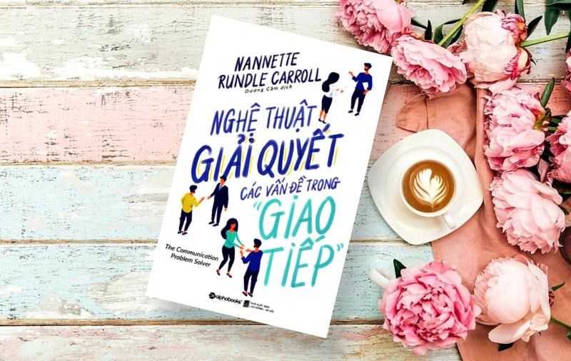 Nghệ Thuật Giải Quyết Các Vấn Đề Trong Giao Tiếp