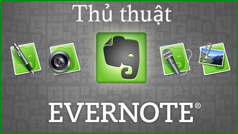 Thủ thuật sử dụng Evernote