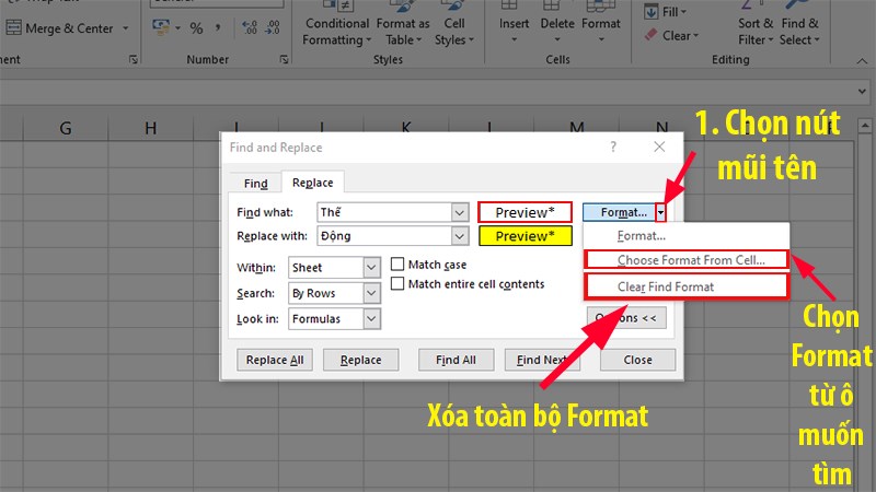 Mở thẻ Replace của hộp thoại Options > Nhấp vào mũi tên của nút Format bên cạnh hộp Find what > Chọn Clear Find Format (Nếu ô bạn tìm không có định dạng) hoặc Choose Format From Cell (Nếu ô của bạn tìm có định dạng).