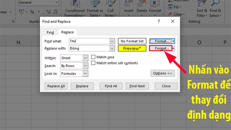 Bên cạnh hộp Replace with > Nhấn vào nút Format và chọn những định dạng mới bằng cách sử dụng hộp thoại Replace Format