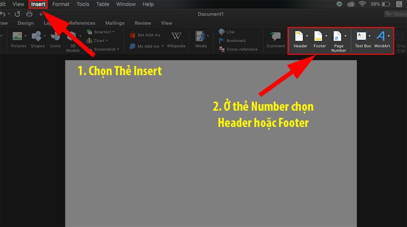 Vào thẻ Insert > Ở mục Number > Lựa chọn Header và Footer bạn muốn