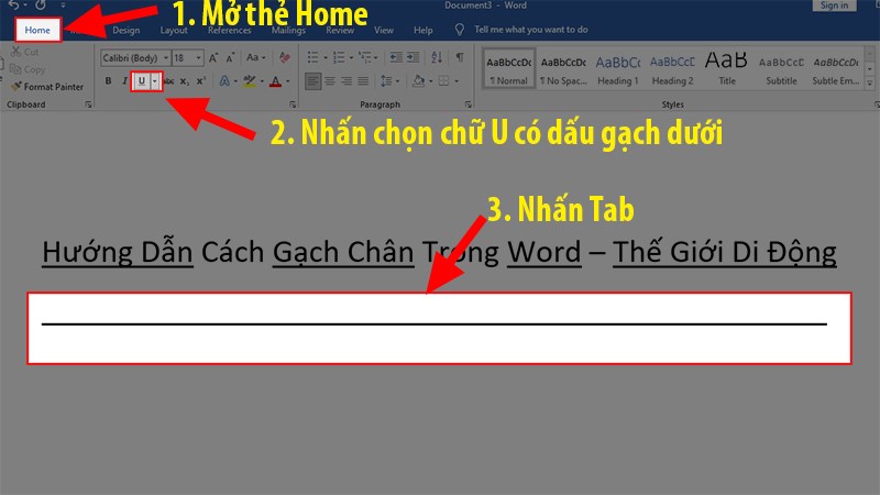 Chọn thẻ Home > Ở mục Font > Nhấn vào chữ U có gạch chân bên dưới.