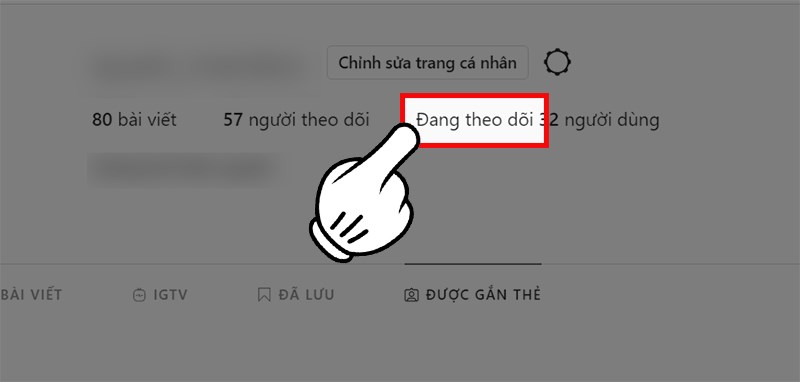 Nhấn vào mục Following hay Đang theo dõi