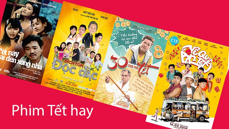 Tổng hợp phim chủ đề ngày Tết hay, ý nghĩa