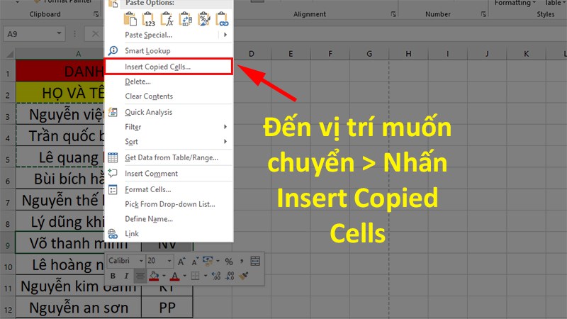 Chọn dòng nằm dưới vị trí bạn muốn chèn dòng vừa sao chép > Nhấp chuột phải > Chọn Insert Copied Cells (Hoặc bạn cũng có thể nhấn Ctrl + dấu cộng “+”).