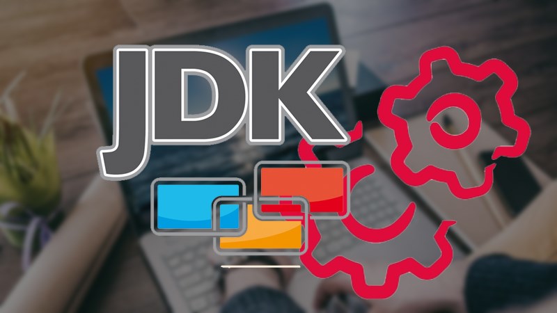 Hướng dẫn cách cài đặt JDK - Tải Java Development Kit miễn phí