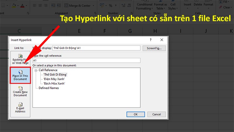 Hộp thoại Insert Hyperlink xuất hiện > Chọn Place in This Document.