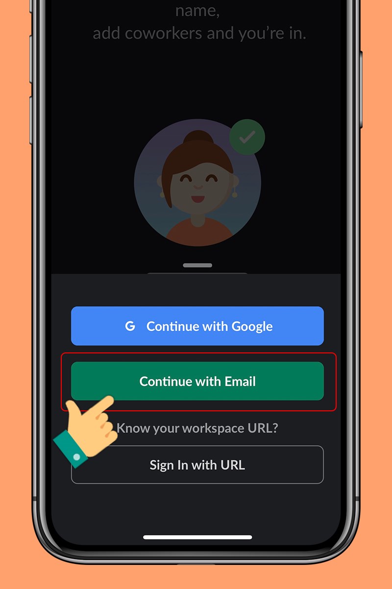 Chọn Continue with Email