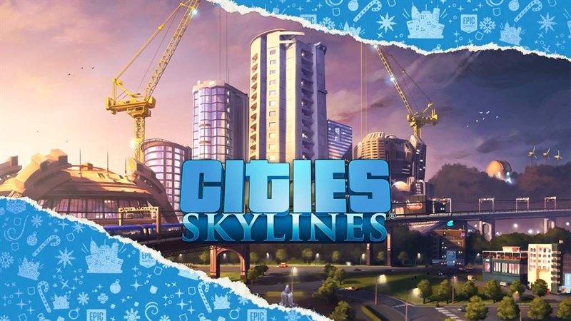 Cities: Skylines miễn phí trên Epic Games Store