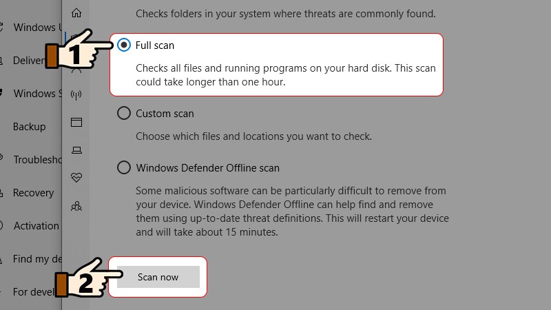Nhấn chọn Full scan và chọn Scan now.