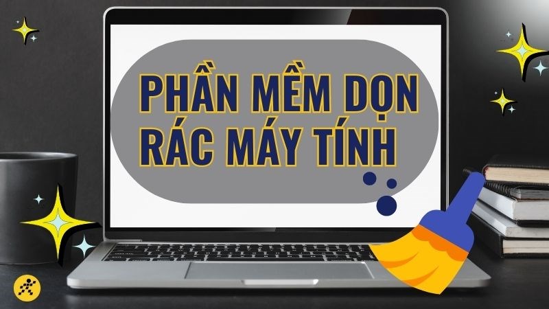 Top phần mềm dọn dẹp rác tốt nhất 2023