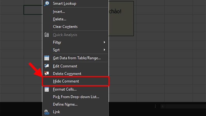 Nhấp chuột phải vào ô có chứa Comment đã hiện trong Excel > Chọn&nbsp;Hide Comment&nbsp;để&nbsp;ẩn Comment