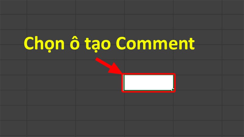 Mở file Excel > Chọn ô muốn tạo Comment