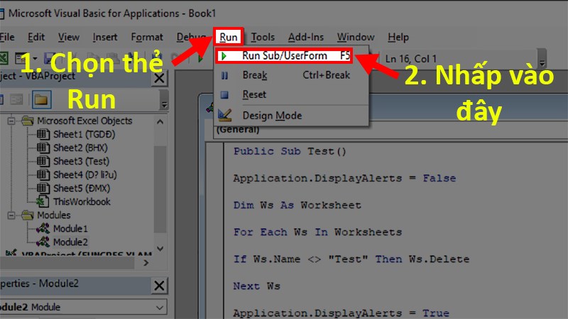 Chọn thẻ Run > Chọn Run Sub/UserForm (hoặc bạn có thể nhấn F5)
