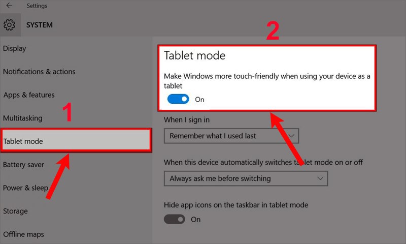 Chọn Tablet Mode và gạt nút tròn tại mục Tablet Mode sang phải.