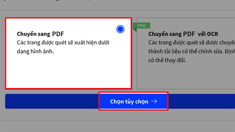 Chọn Chuyển sang PDF > Nhấn Chọn tùy chọn và chờ quá trình chuyển đổi hoàn tất Chọn Chuyển sang PDF > Nhấn Chọn tùy chọn và chờ quá trình chuyển đổi hoàn tất