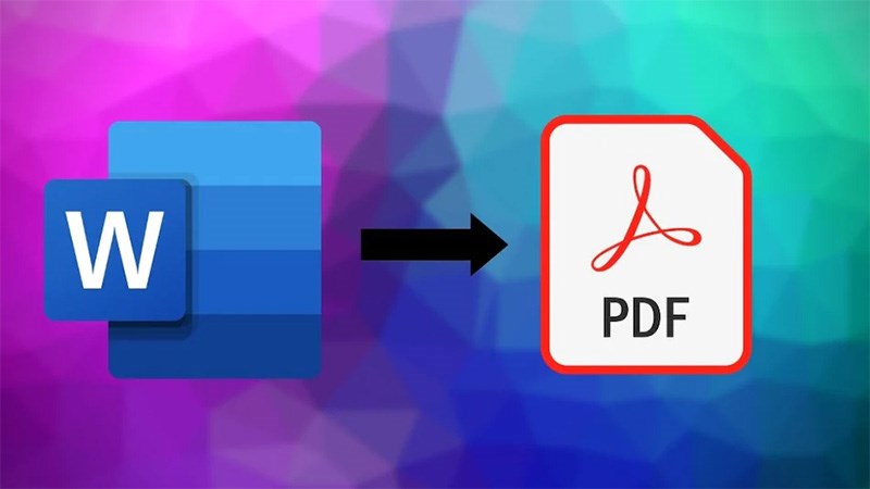 5 cách chuyển file Word sang PDF online không cần phần mềm