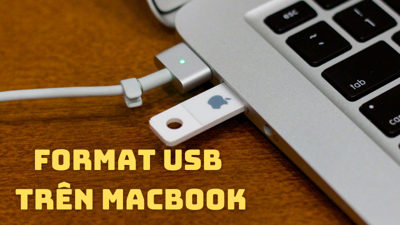 Format USB trên Macbook. Tác dụng là gì?