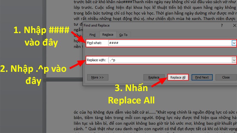 Nhấn tổ hợp phím Ctrl + H > Ở mục Find what nhập các ký tự “####” > Ở phần Replace with hãy nhập vào “.^p” > Chọn Replace All