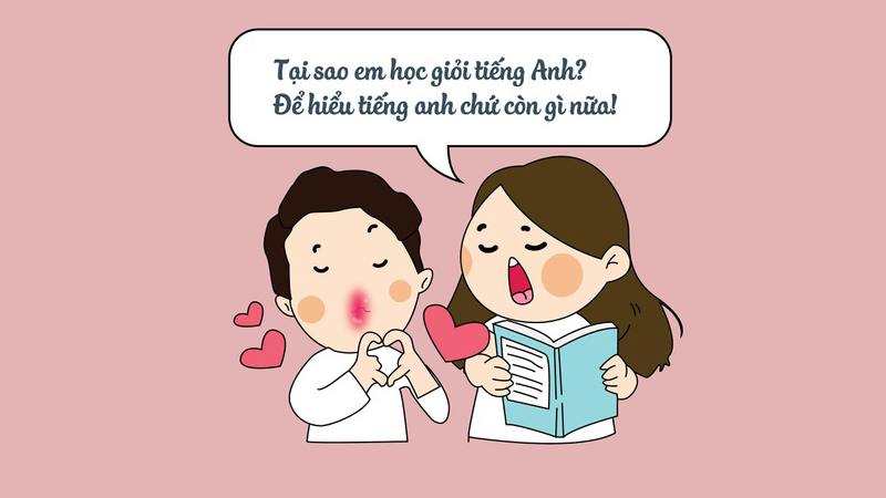 Tại sao em học giỏi tiếng Anh, Để hiếu tiếng anh chứ còn gì nữa