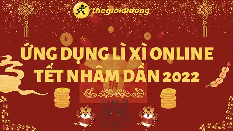 4 ứng dụng lì xì Tết Nhâm Dần 2022 | Hướng dẫn cách gửi lì xì online