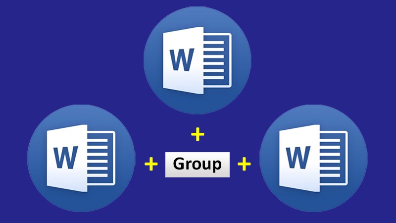 Cách group và bỏ group trong Word cho mọi phiên bản chỉ với 3 bước cực đơn giản