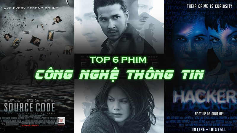 Top 6 phim hay nhất về Công nghệ thông tin
