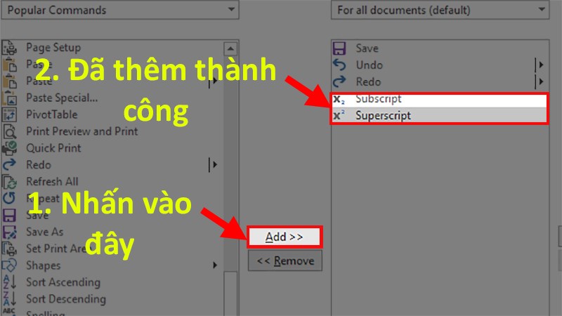 Nhấn vào Add để tạo 2 lệnh viết số mũ và chỉ số dưới nhanh ra bên ngoài thanh công cụ