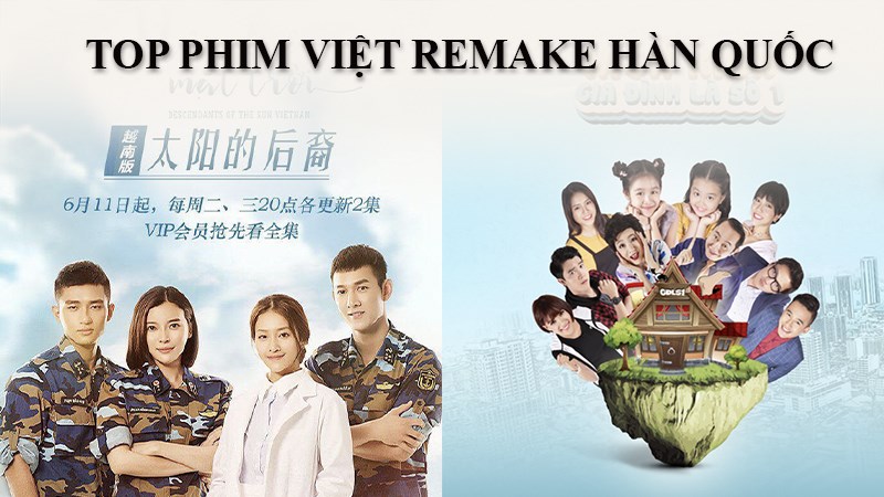 Top 5 phim truyền hình Việt remake