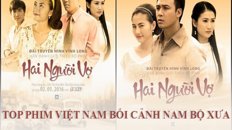 TOP PHIM VIET NAM BOI CANH NAM BO XƯA