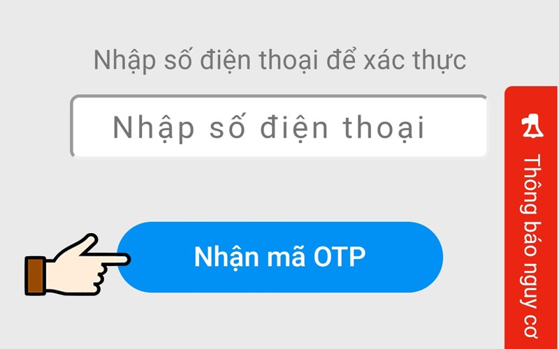 Nhập số điện thoại đăng ký > Nhấn chọn Nhận mã OTP