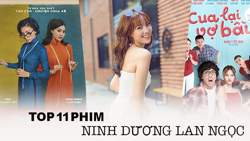 TOP PHIM CỦA NINH DƯƠNG LAN NGỌC