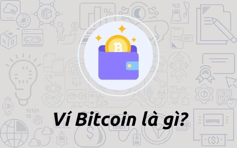 Ví Bitcoin là gì?